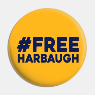 Free Harbaugh #FreeHarbaugh Pin