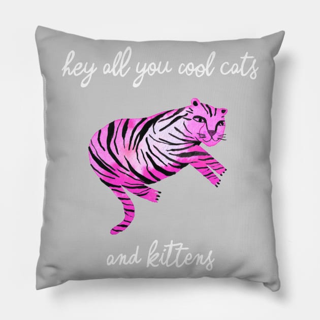 Hey you all cool big cats kittens pink tiger Pillow by ninoladesign