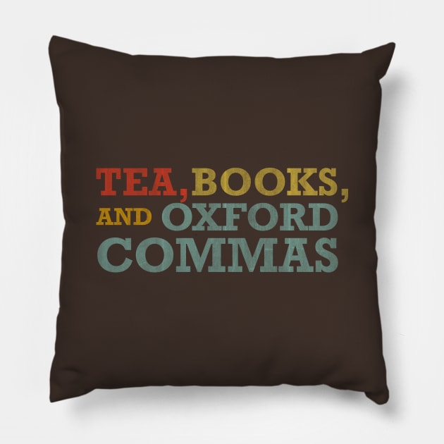 Tea, Books, and Oxford Commas Pillow by borgendorf