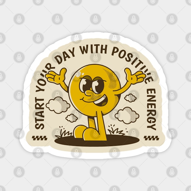 Start your day with positive energy Magnet by adipra std