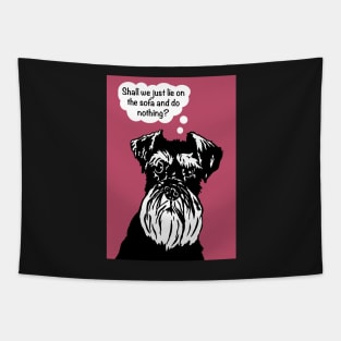 Miniature Schnauzer Funny Dog - lie on the sofa and do nothing Tapestry