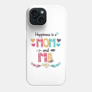 Happiness Is A Mom And Ma Wildflower Happy Mother's Day Phone Case