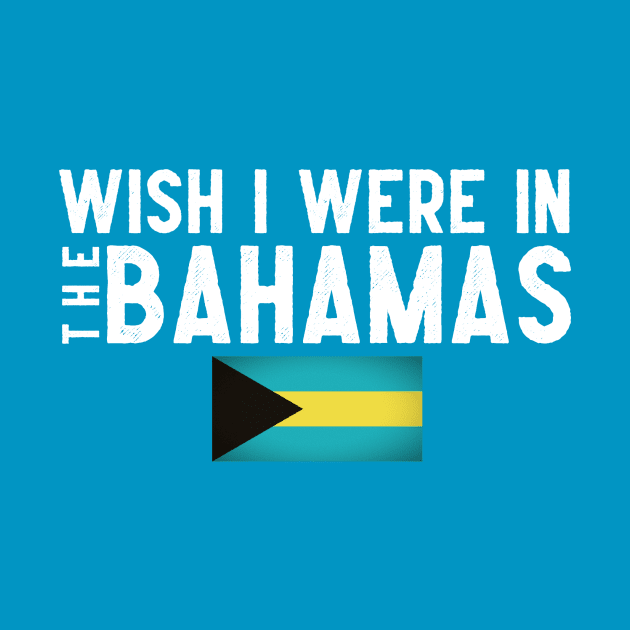 Wish I were in The Bahamas by Wanderlusting