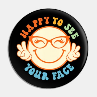 To See Your Face Retro Groovy Back To School teacher Pin