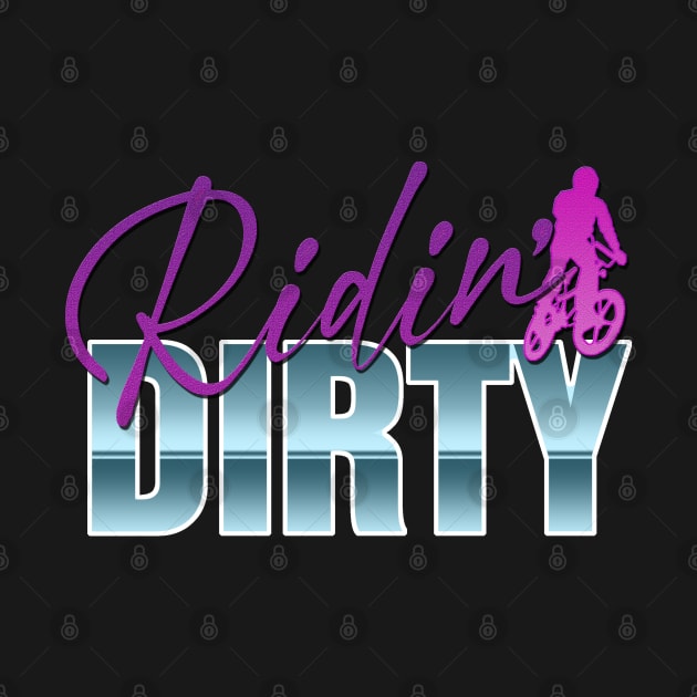 Ridin' Dirty #2 by RickTurner