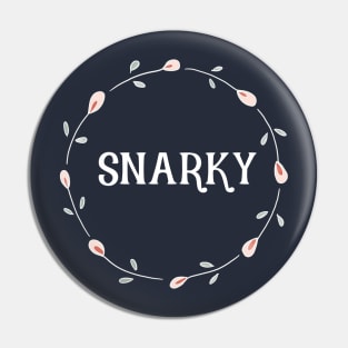 Snarky Floral Circle Pin