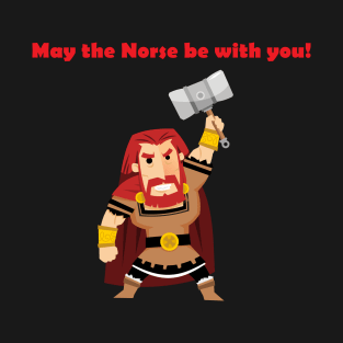 May the Norse be with you! T-Shirt