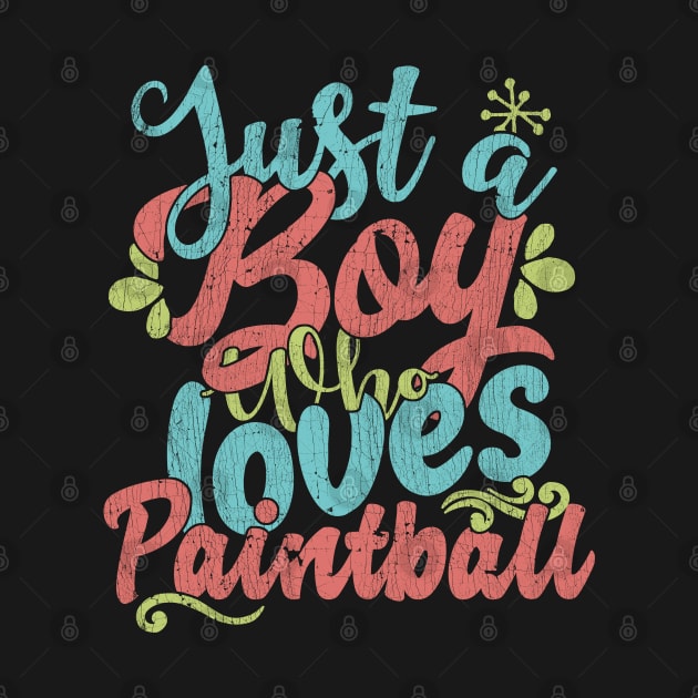 Just A Boy Who Loves Paintball Gift product by theodoros20