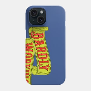 Bardly Working! Phone Case