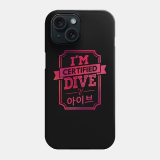 Certified IVE DIVE Phone Case