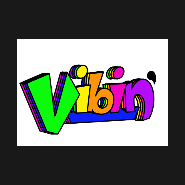 Vibin’ by VibeDezigns