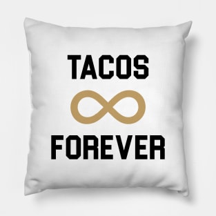 Tacos Forever Pillow