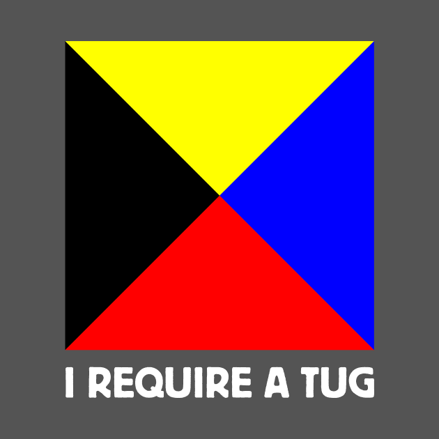 Maritime Nautical Flag Distress Message I REQUIRE A TUG for Dark Backgrounds by MotiviTees