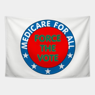 Medicare for all, Force the vote Tapestry