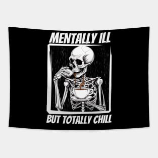 Mentally Ill But Totally Chill Tapestry