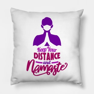 Keep Your Distance And Namaste Pillow