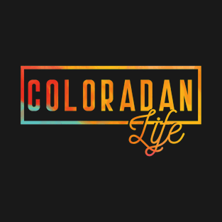 US State Coloradan Life Souvenir T-Shirt