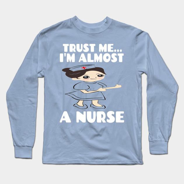 Papillon Trust Me I'm Almost A Nurse - Nursing Student School LVN RN Nurse Practitioner T-Shirt