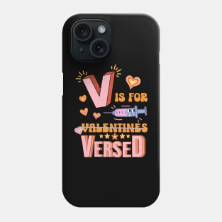 PACU CRNA ICU ER Nurse V Is For Versed Happy Valentine_s Day Phone Case