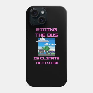 Riding the bus is climate activism Phone Case