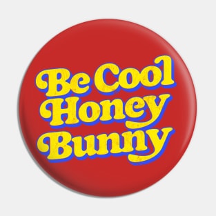 Be Cool Honey Bunny Pin