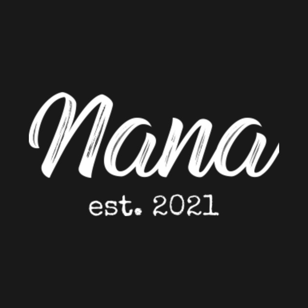 Disover Nana est 2021 - Nana - T-Shirt