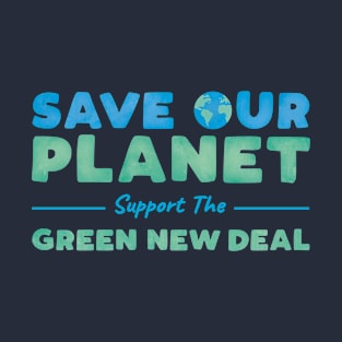 Climate Change - Support the Green New Deal T-Shirt