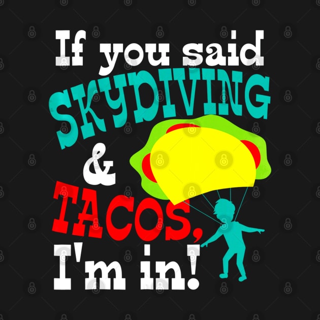 Skydiving Taco Lover Skydiver Skydive by CovidStore