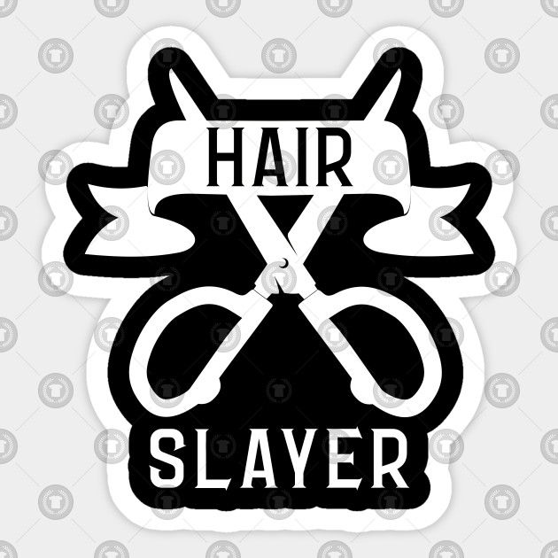 Hair Slayer Cosmetologist Hair Stylist Hairdresser Sticker