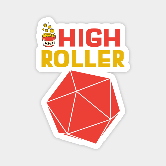 High Roller Magnet by KYFriedDice