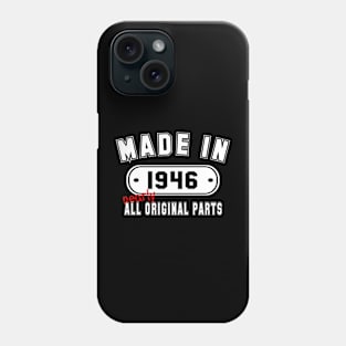 Made In 1946 Nearly All Original Parts Phone Case