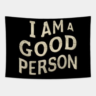 I Am A Good Person Tapestry