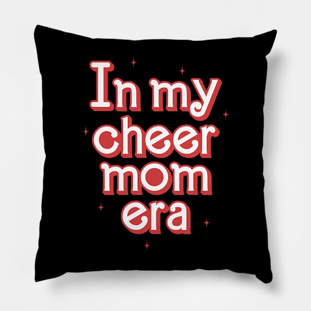 In my Cheer mom Era Pillow by handronalo