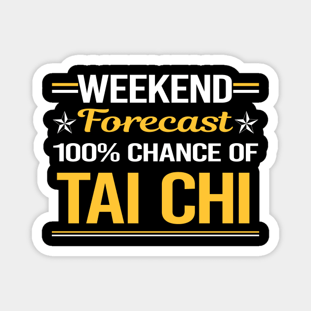 Weekend Forecast 100% Tai Chi Magnet by symptomovertake