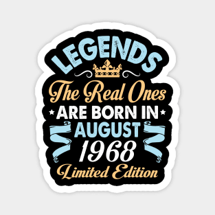 Legends The Real Ones Are Born In August 1958 Happy Birthday 62 Years Old Limited Edition Magnet