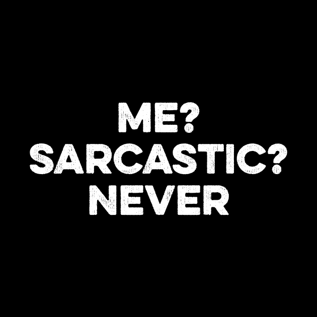 Me Sarcastic Never by Lilian's