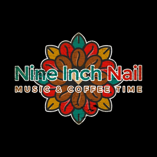 Music & Cofee Time Nine Inch Nail by Testeemoney Artshop