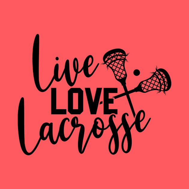 Live Love Lacrosse by thehectic6