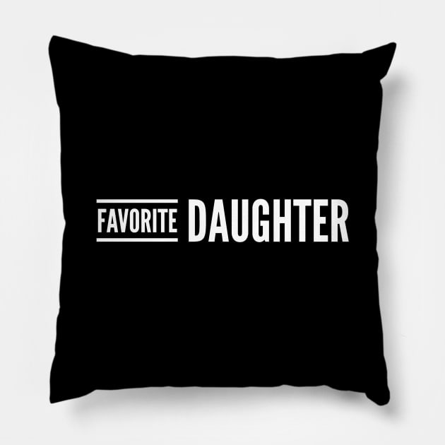 Favorite Daughter - Family Pillow by Textee Store