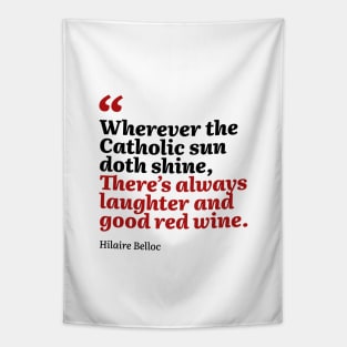 Laughter and good red wine Tapestry