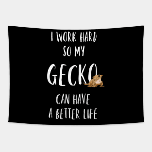 Work Hard for my Gecko, Funny Crested Gecko Shirt, Crested Gecko Lover Tapestry