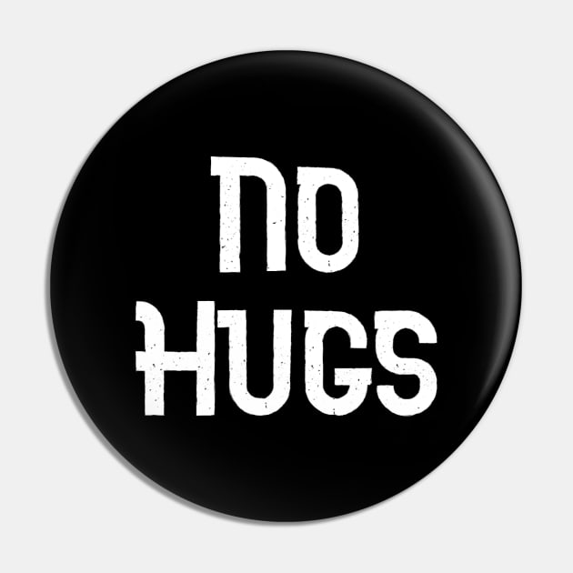 No hugs Pin by d o r r i a n