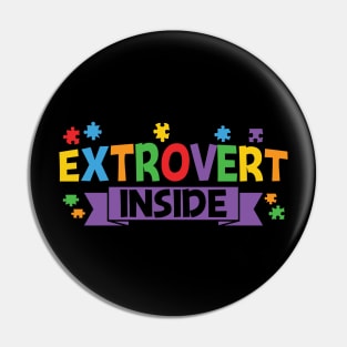 Autism Awareness - Extrovert Inside Pin