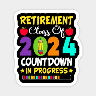 Retirement Class Of 2024 Countdown In Progress Teacher Magnet
