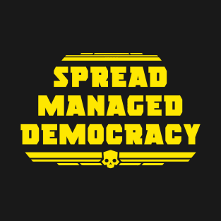 helldivers spread managed democracy T-Shirt