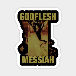 Godflesh Messiah. Magnet