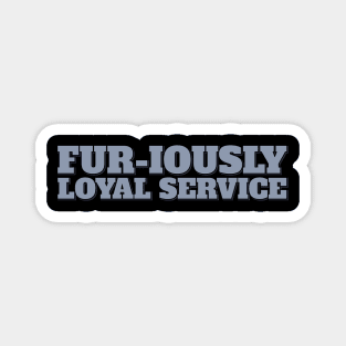 Furiously Loyal Lettering Design Magnet