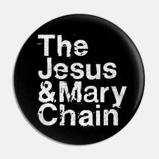 Jesus And Mary Chain Names  / Shoegaze Fan Design Pin