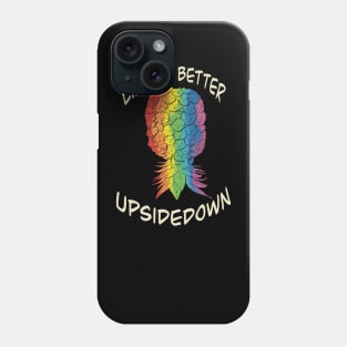 LQBTQ+ Pride Pineapple - life is better upside down Phone Case