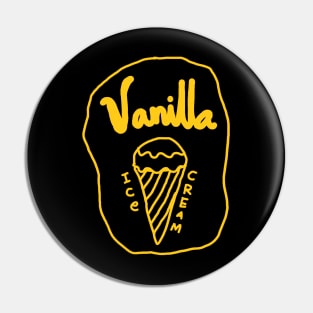 VANILLA ICE CREAM Pin